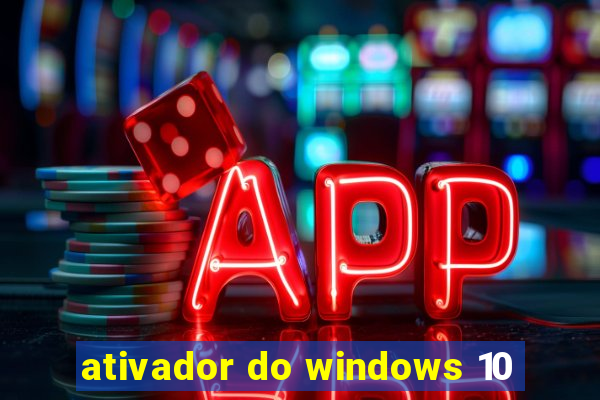 ativador do windows 10